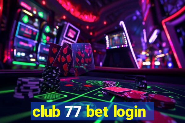 club 77 bet login